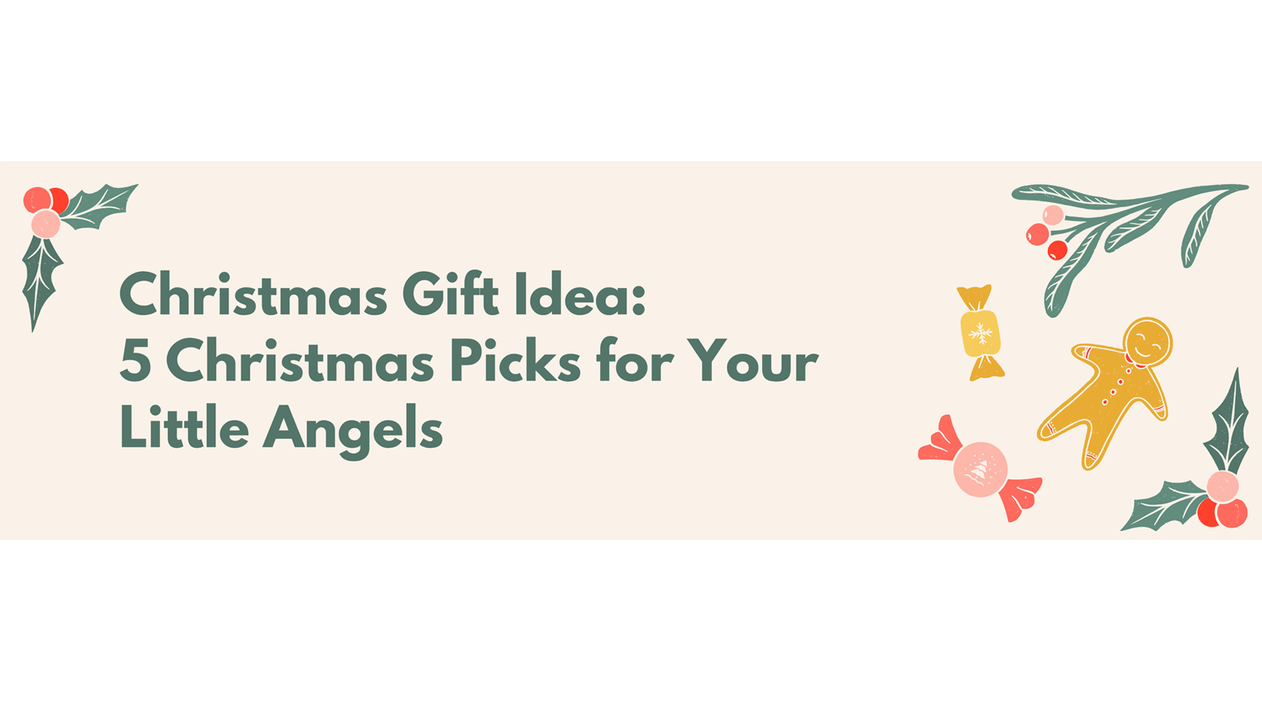 Christmas Gift Idea: 5 Christmas Picks for Your Little Angels